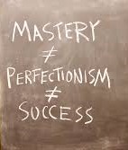 Mastery Vs Bestism Vs Perfectionism